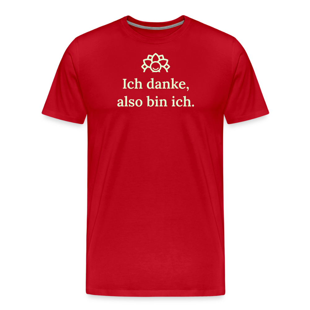 Design T-Shirt „Ich danke, also bin ich“ für Herren aus Bio-Baumwolle, leuchtende Farbe: rot – Dankfabrik.