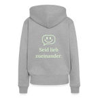 Design Hoodie „Seid lieb zueinander“ für Damen aus Bio-Baumwolle, Farbe: grau – Dankfabrik.