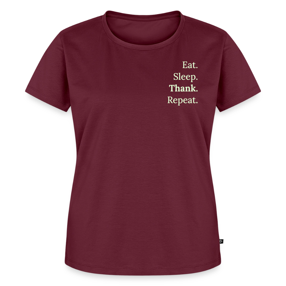 T-Shirt „Eat. Sleep. Thank. Repeat.“ | Damen * - Burgunderrot