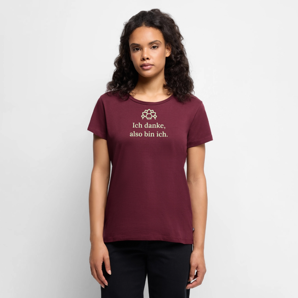 Getragenes Design T-Shirt „Ich danke, also bin ich“ für Damen aus Bio-Baumwolle, leuchtende Farbe: burgunderrot – Dankfabrik.