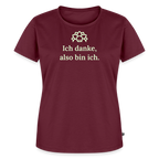 T-Shirt „Ich danke, also bin ich." | Damen * - Burgunderrot