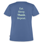 Design T-Shirt „Eat. Sleep. Thank. Repeat.“ für Damen aus Bio-Baumwolle, Farbe: blau - Dankfabrik.