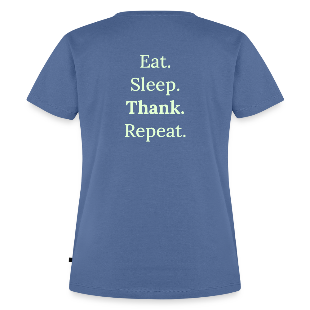 Design T-Shirt „Eat. Sleep. Thank. Repeat.“ für Damen aus Bio-Baumwolle, Farbe: blau - Dankfabrik.