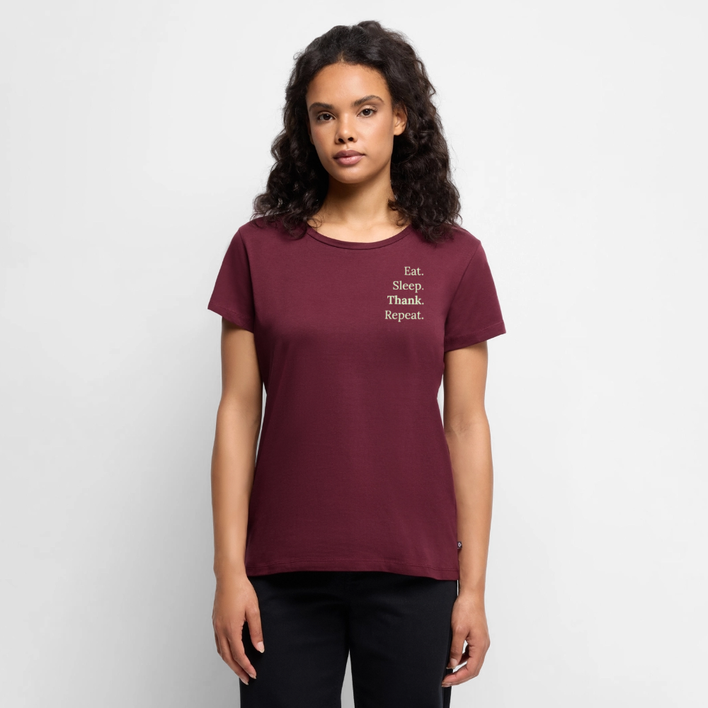 T-Shirt „Eat. Sleep. Thank. Repeat.“ | Damen * - Burgunderrot