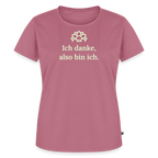 T-Shirt „Ich danke, also bin ich." | Damen * - Mauve