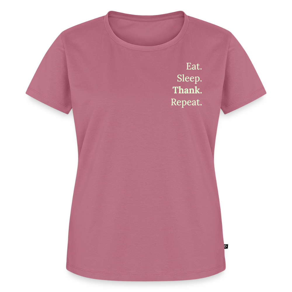 T-Shirt „Eat. Sleep. Thank. Repeat.“ | Damen * - Mauve