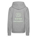 Design Hoodie „Seid lieb zueinander“ für Damen aus Bio-Baumwolle, Farbe: grau – Dankfabrik.