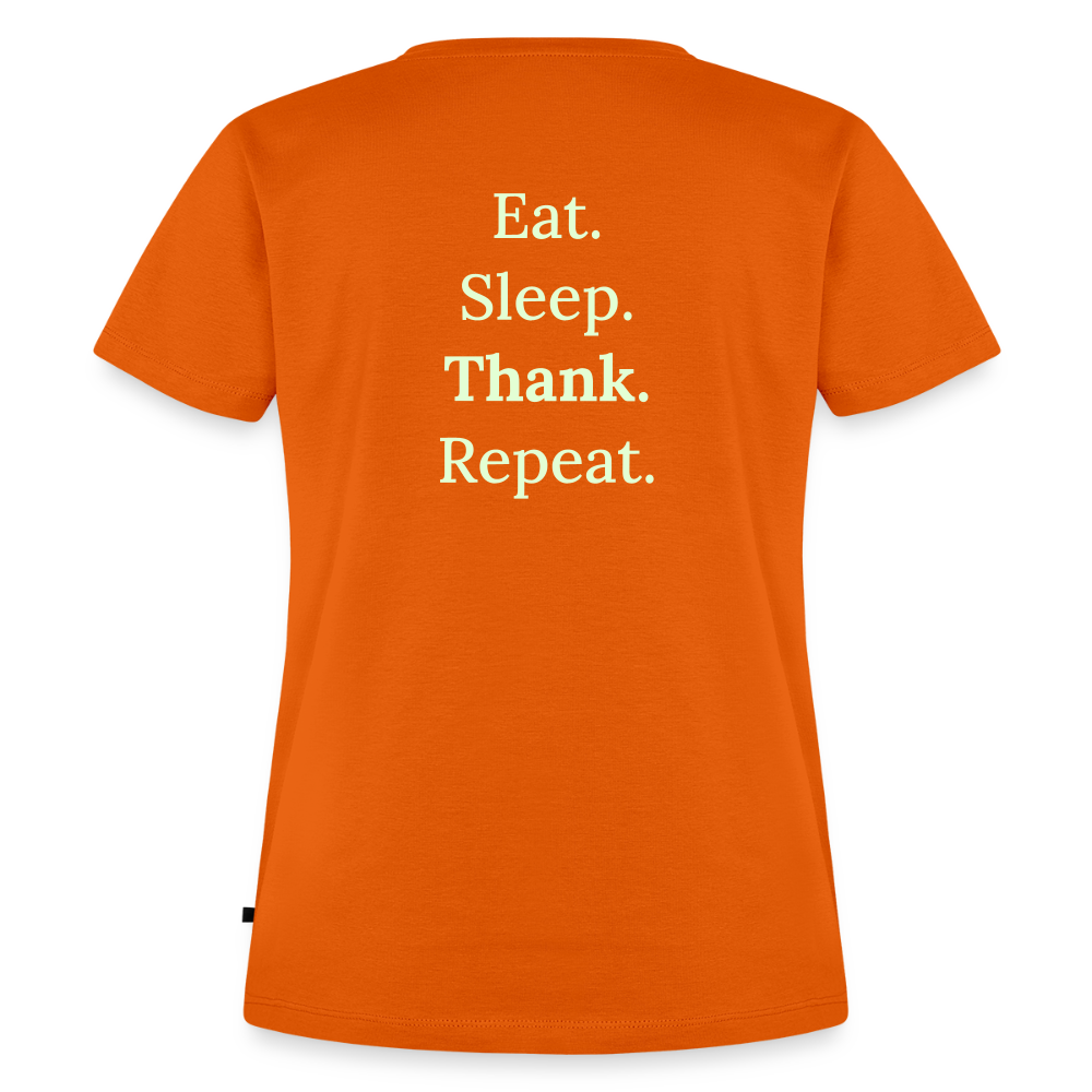 Design T-Shirt „Eat. Sleep. Thank. Repeat.“ für Damen aus Bio-Baumwolle, Farbe: orange - Dankfabrik.