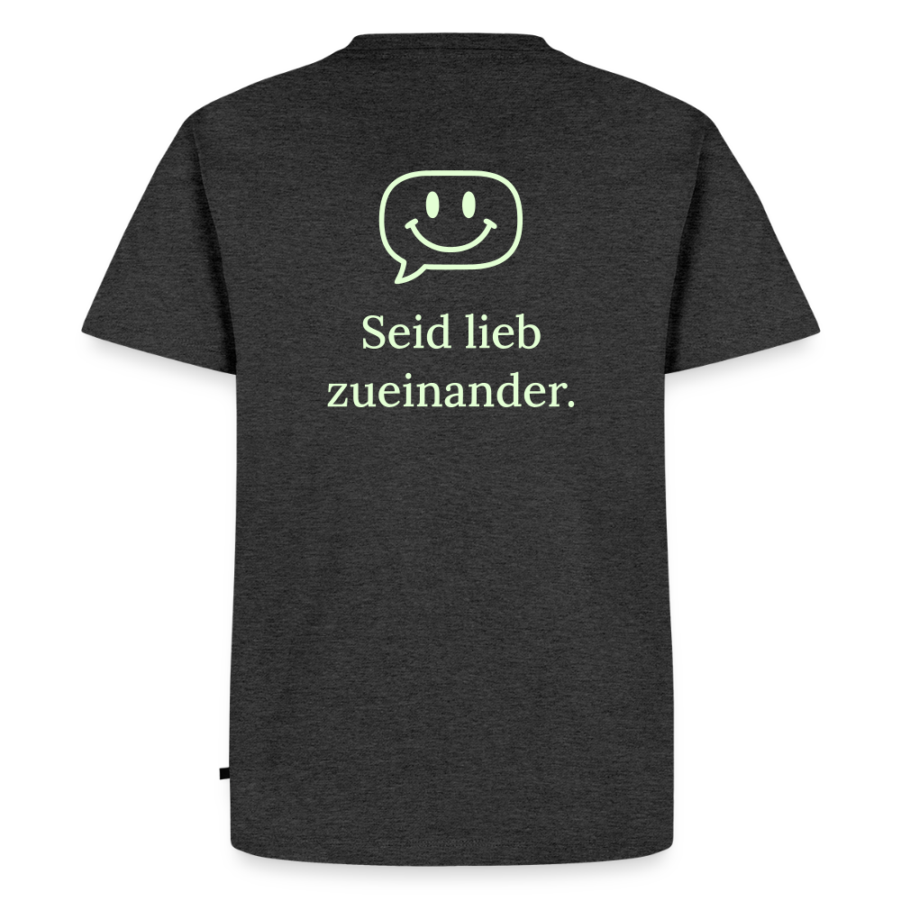 Design T-Shirt „Seid lieb zueinander“ für Herren aus Bio-Baumwolle, Farbe: anthrazit – Dankfabrik.