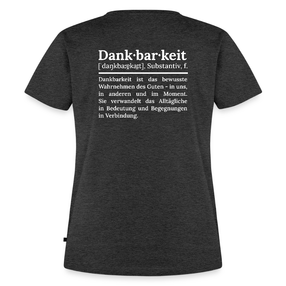 Design T-Shirt „Dankbarkeit“ für Damen aus Bio-Baumwolle, Farbe: anthrazit – Dankfabrik.