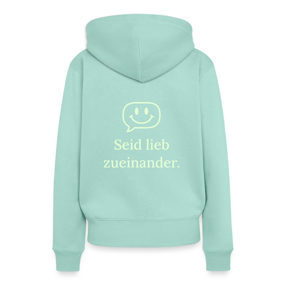 Design Hoodie „Seid lieb zueinander“ für Damen aus Bio-Baumwolle, Farbe: türkis – Dankfabrik.