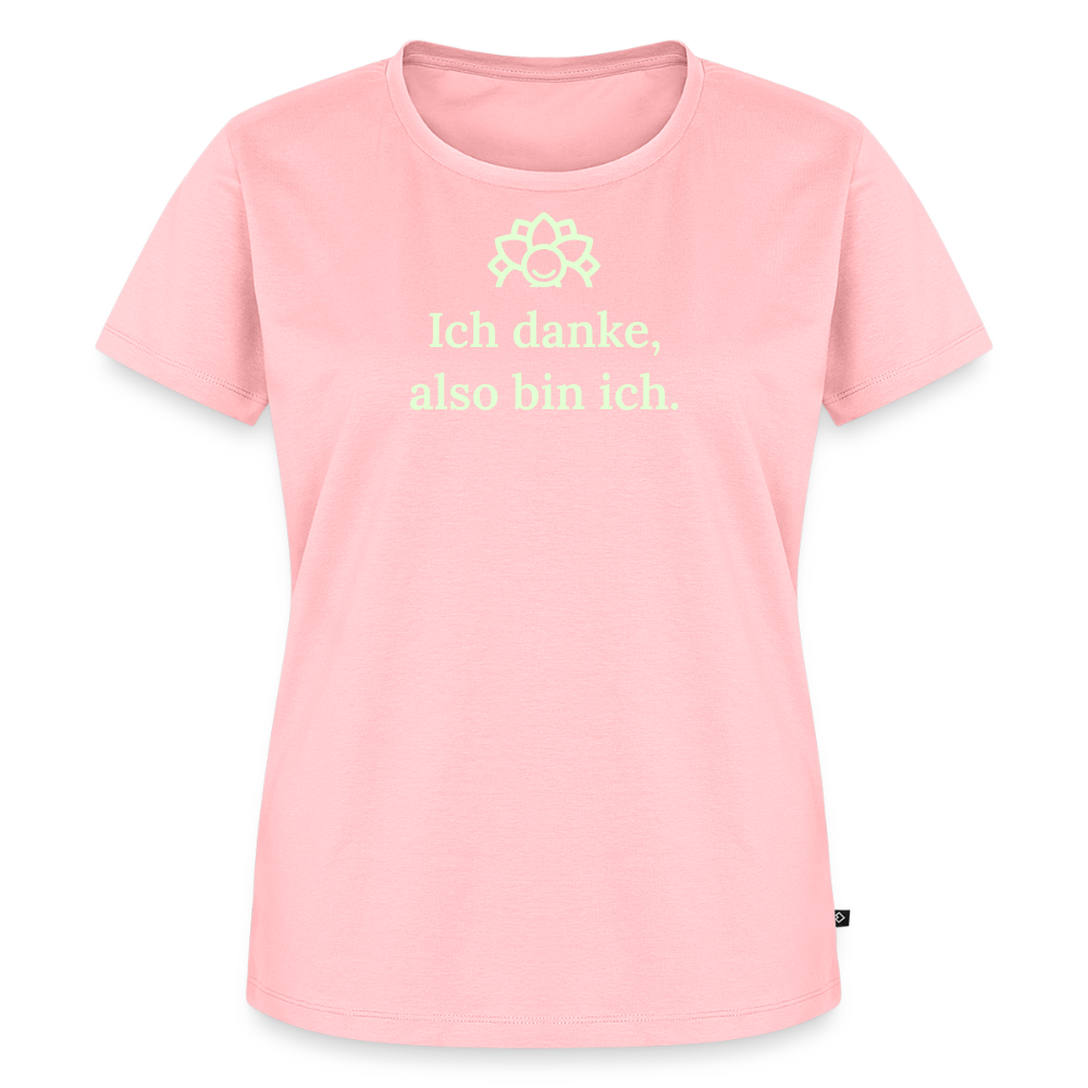 Design T-Shirt „Ich danke, also bin ich“ für Damen aus Bio-Baumwolle, leuchtende Farbe: rosa – Dankfabrik.