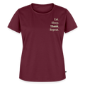 Design T-Shirt „Eat. Sleep. Thank. Repeat.“ für Damen aus Bio-Baumwolle, Farbe: burgunderrot - Dankfabrik.