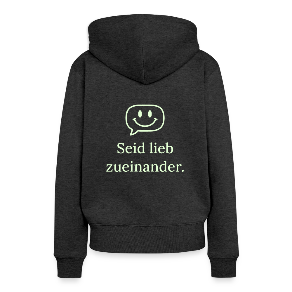 Design Hoodie „Seid lieb zueinander“ für Damen aus Bio-Baumwolle, Farbe: anthrazit – Dankfabrik.