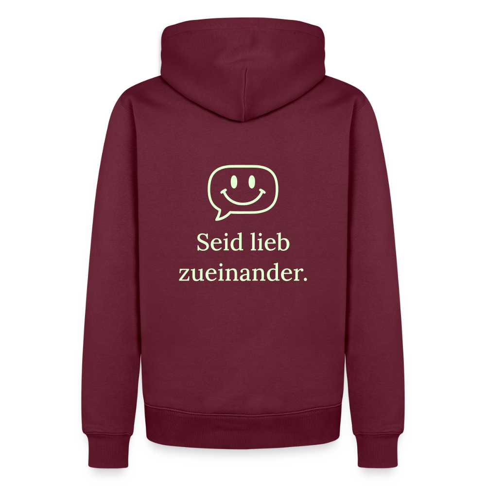 Design Hoodie „Seid lieb zueinander“ für Herren aus Bio-Baumwolle, Farbe: burgunderrot – Dankfabrik.