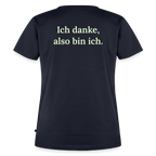Design T-Shirt „Ich danke, also bin ich“ für Damen aus Bio-Baumwolle, Farbe: navy-blau – Dankfabrik.