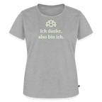 Design T-Shirt „Ich danke, also bin ich“ für Damen aus Bio-Baumwolle, leuchtende Farbe: grau – Dankfabrik.