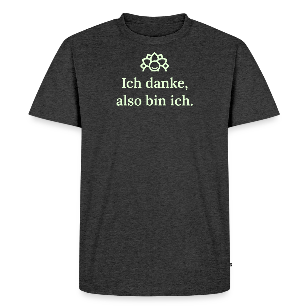 T-Shirt „Ich danke, also bin ich." | Herren * - Anthrazit meliert
