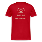 Design T-Shirt „Seid lieb zueinander“ für Herren aus Bio-Baumwolle, Farbe: rot – Dankfabrik.