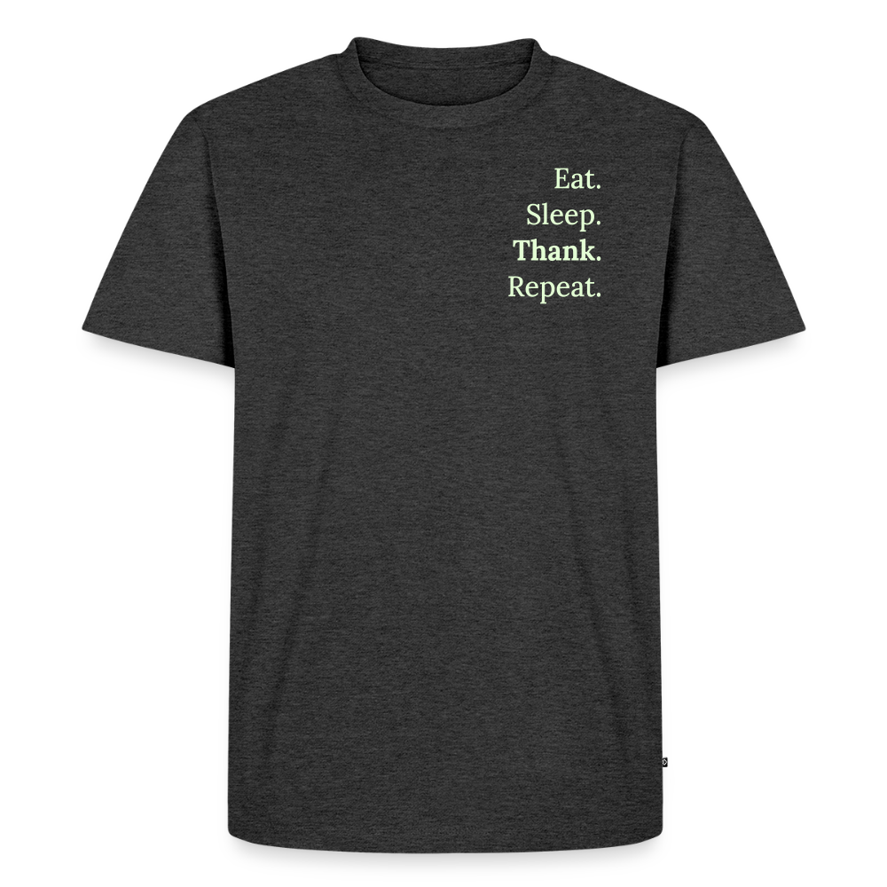 Design T-Shirt „Eat. Sleep. Thank. Repeat.“ für Herren aus Bio-Baumwolle, Farbe: anthrazit - Dankfabrik.