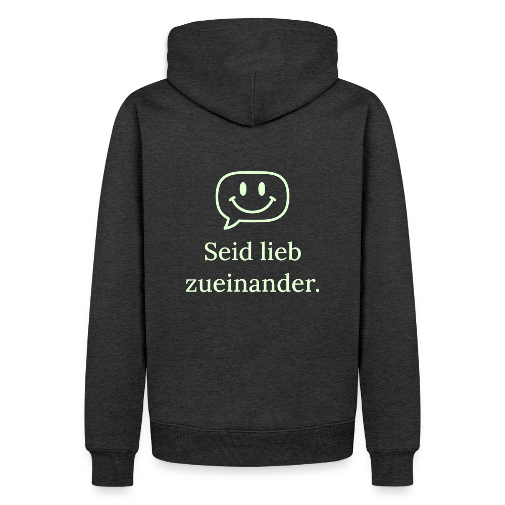 Design Hoodie „Seid lieb zueinander“ für Herren aus Bio-Baumwolle, Farbe: anthrazit – Dankfabrik.