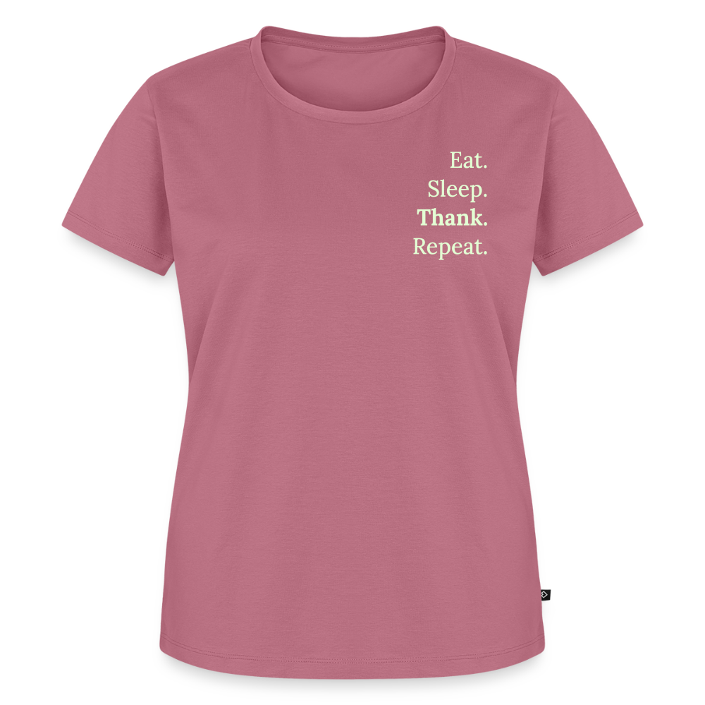 Design T-Shirt „Eat. Sleep. Thank. Repeat.“ für Damen aus Bio-Baumwolle, Farbe: rosa - Dankfabrik.