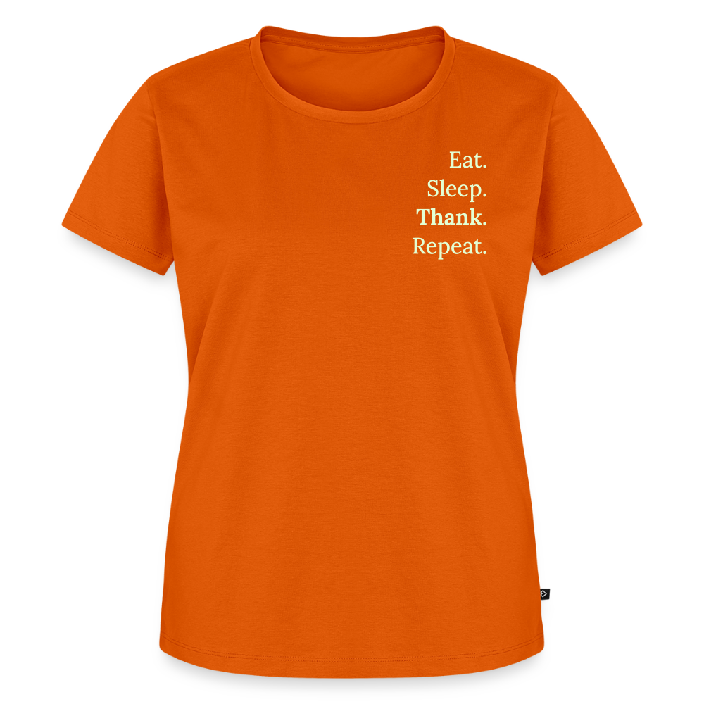 Design T-Shirt „Eat. Sleep. Thank. Repeat.“ für Damen aus Bio-Baumwolle, Farbe: orange - Dankfabrik.