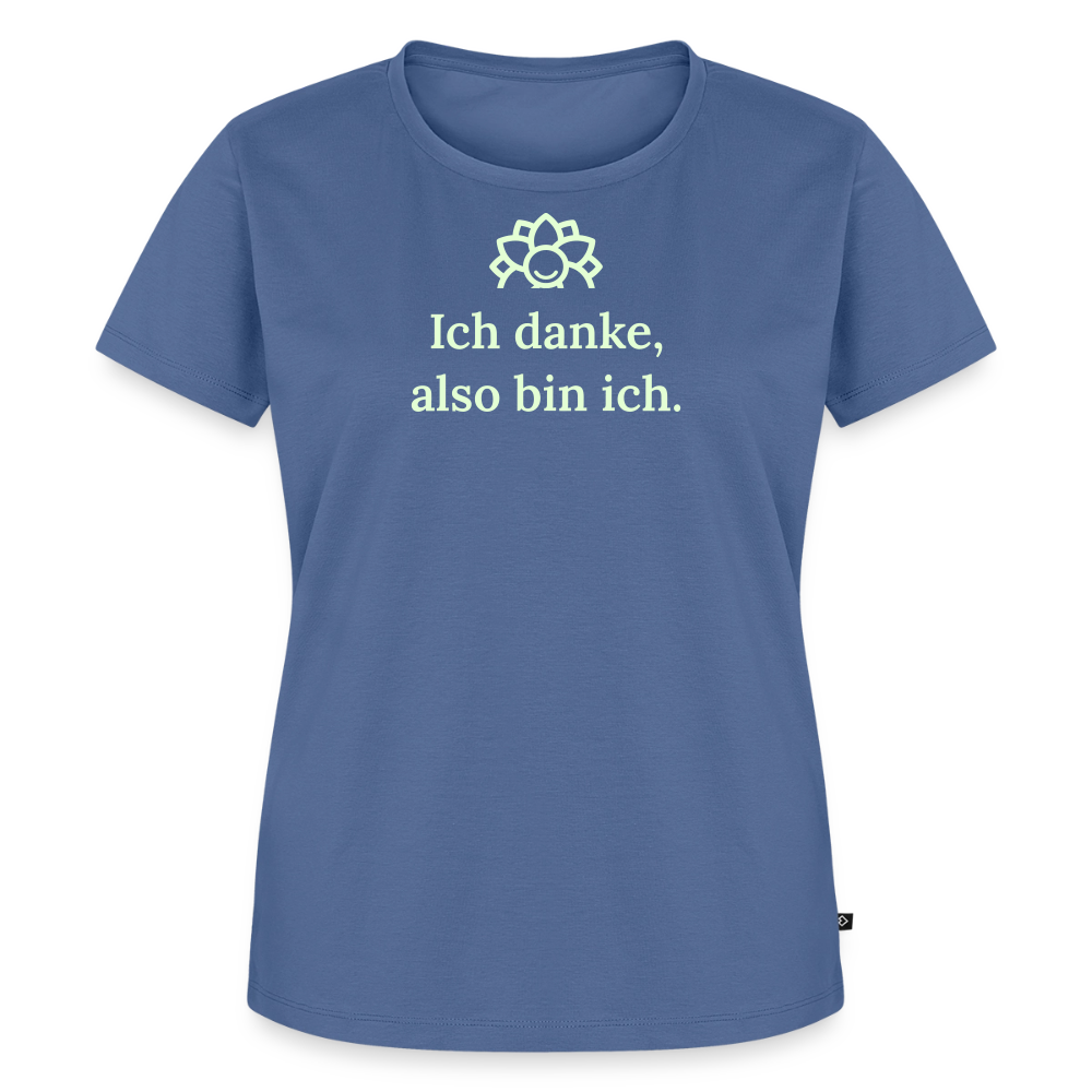 T-Shirt „Ich danke, also bin ich." | Damen * - Taubenblau