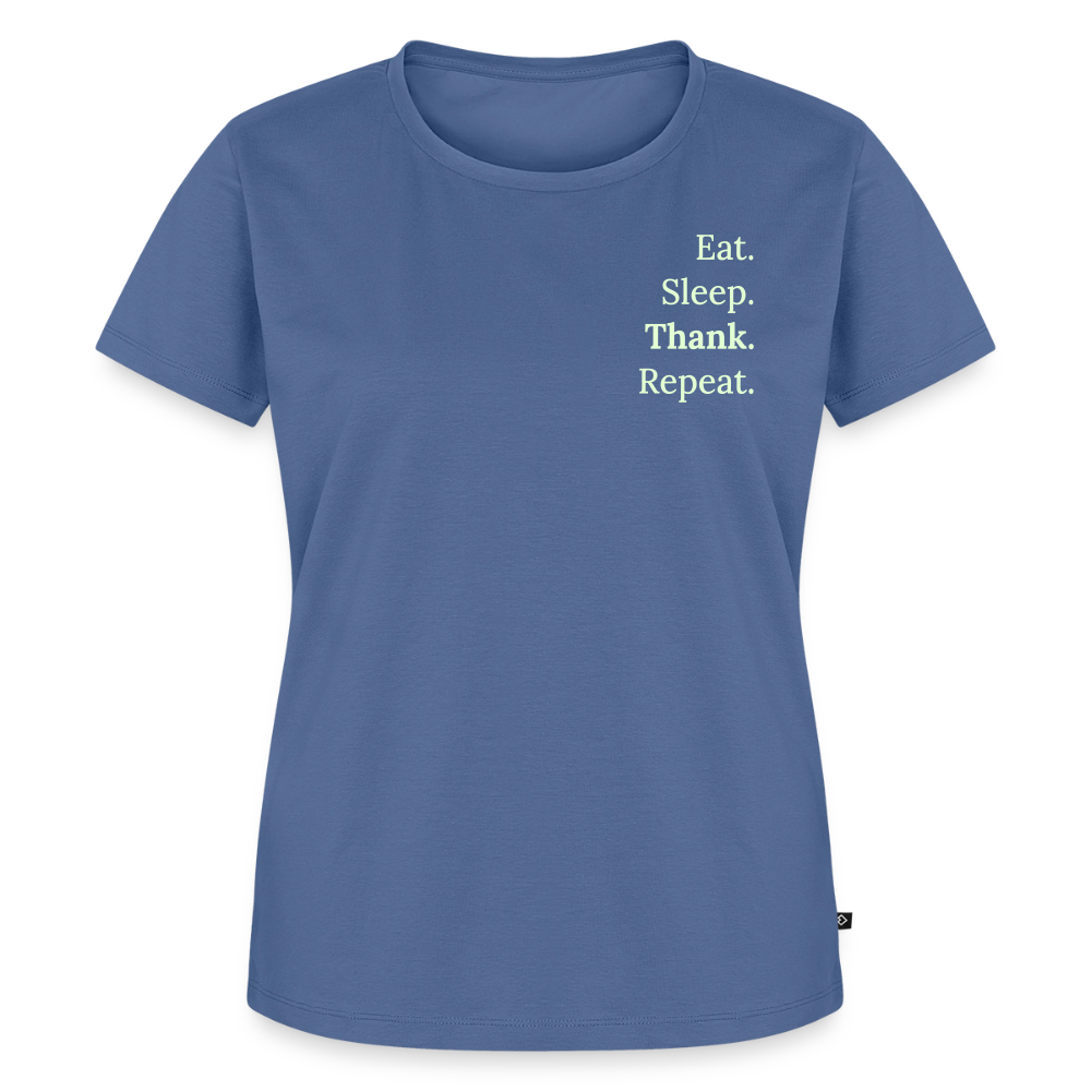 T-Shirt „Eat. Sleep. Thank. Repeat.“ | Damen * - Taubenblau
