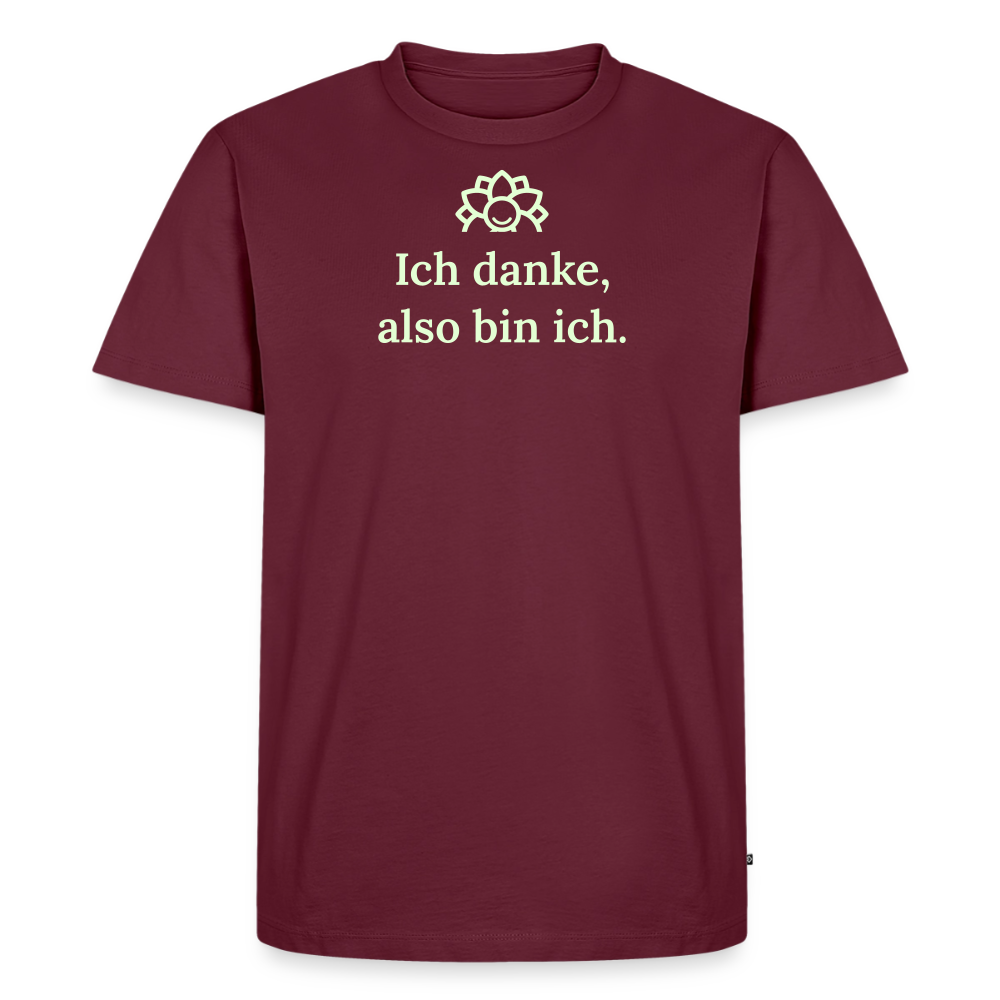 T-Shirt „Ich danke, also bin ich." | Herren * - Burgunderrot