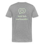 Design T-Shirt „Seid lieb zueinander“ für Herren aus Bio-Baumwolle, Farbe: grau – Dankfabrik.