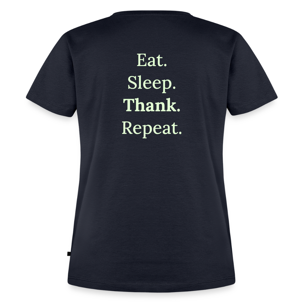 Design T-Shirt „Eat. Sleep. Thank. Repeat.“ für Damen aus Bio-Baumwolle, Farbe: navy-blau - Dankfabrik.
