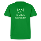 Design T-Shirt „Seid lieb zueinander“ für Herren aus Bio-Baumwolle, Farbe: grün – Dankfabrik.