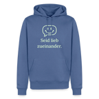 Hoodie „Seid lieb zueinander“ | Herren * - Taubenblau