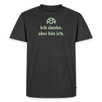Design T-Shirt „Ich danke, also bin ich“ für Herren aus Bio-Baumwolle, leuchtende Farbe: anthrazit – Dankfabrik.
