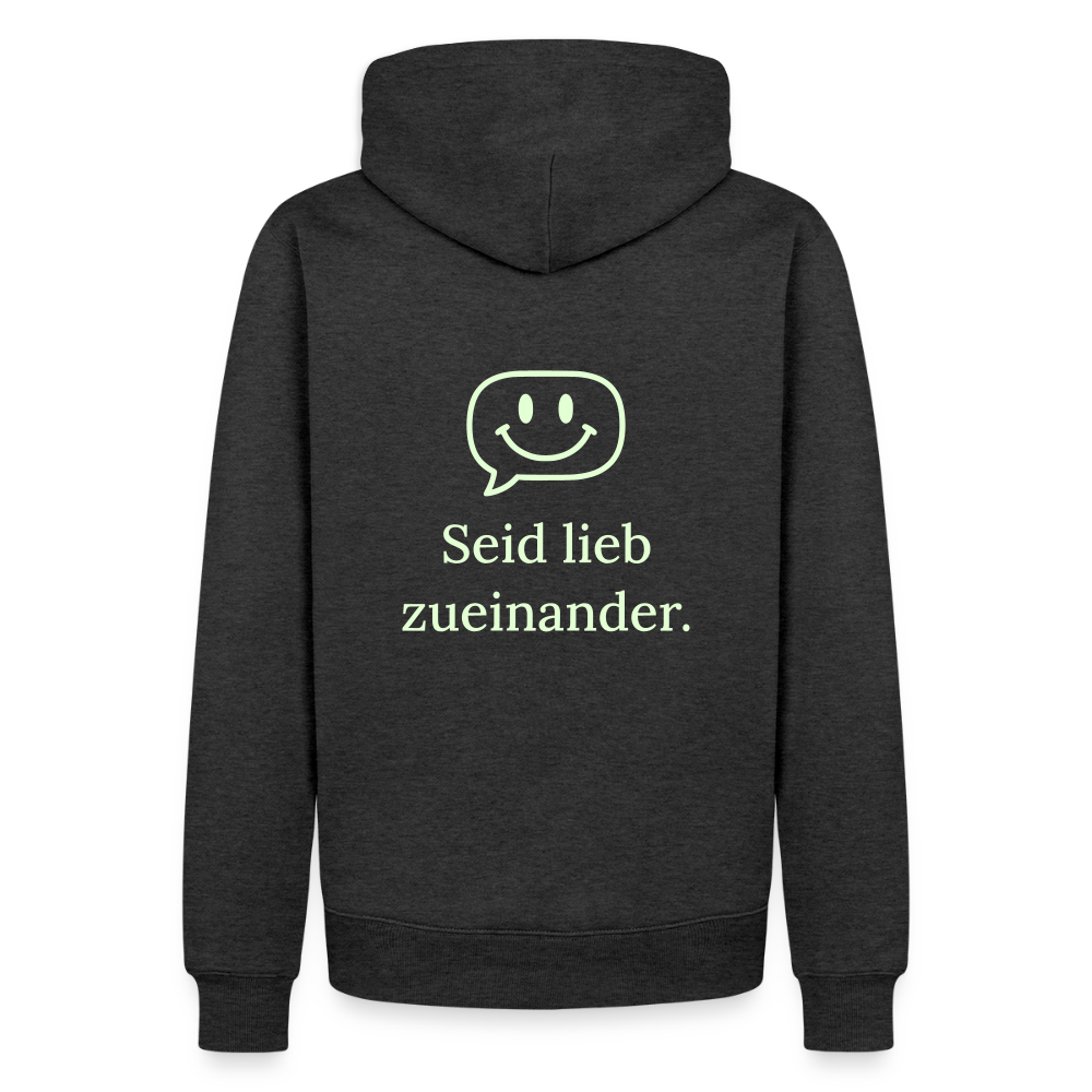Design Hoodie „Seid lieb zueinander“ für Herren aus Bio-Baumwolle, Farbe: anthrazit – Dankfabrik.