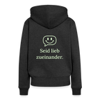 Design Hoodie „Seid lieb zueinander“ für Damen aus Bio-Baumwolle, Farbe: anthrazit – Dankfabrik.