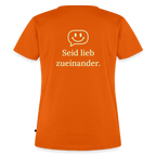 Design T-Shirt „Seid lieb zueinander“ für Damen aus Bio-Baumwolle, Farbe: orange - Dankfabrik.