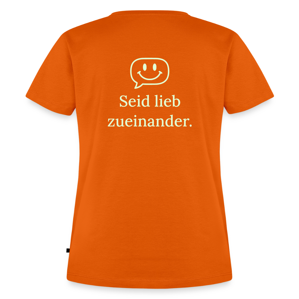 Design T-Shirt „Seid lieb zueinander“ für Damen aus Bio-Baumwolle, Farbe: orange - Dankfabrik.