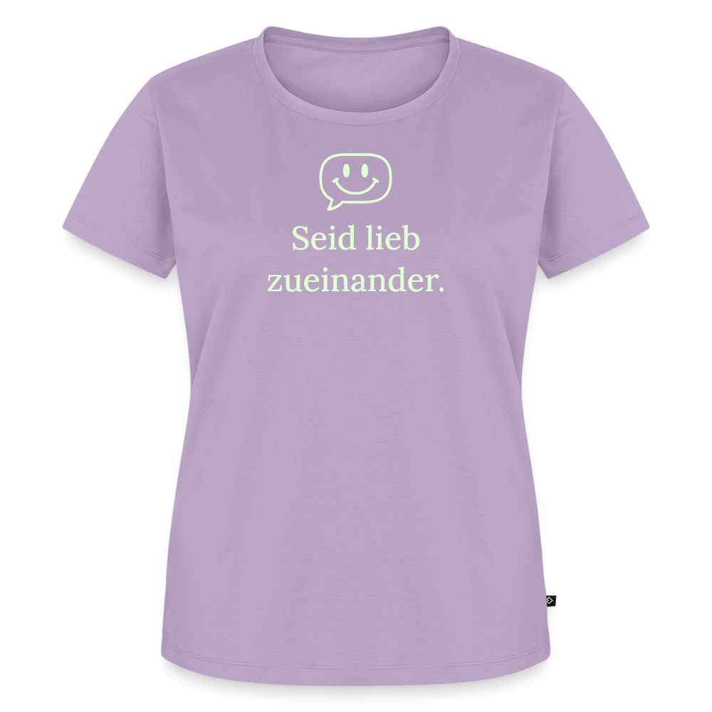 T-Shirt „Seid lieb zueinander“ | Damen * - Lavendel