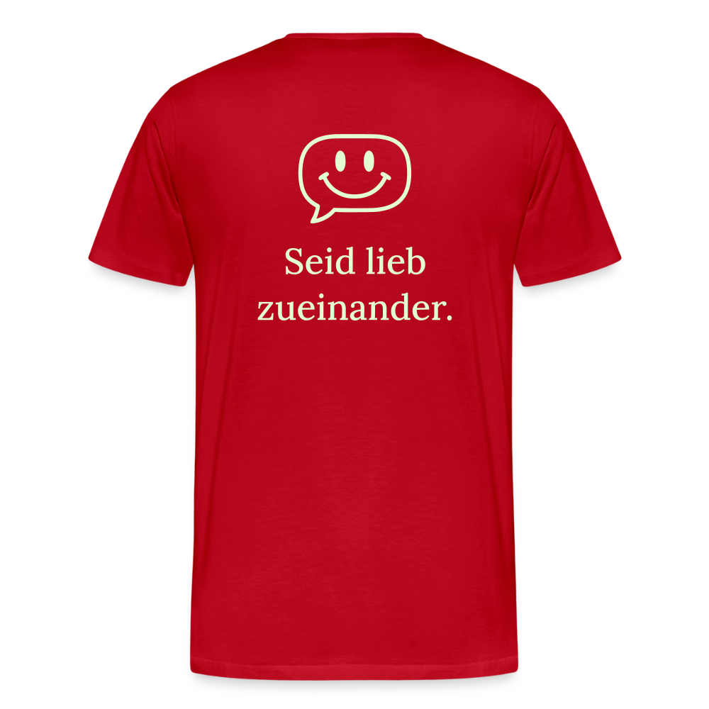 Design T-Shirt „Seid lieb zueinander“ für Herren aus Bio-Baumwolle, Farbe: rot – Dankfabrik.