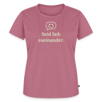 T-Shirt „Seid lieb zueinander“ | Damen * - Mauve