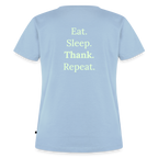 Design T-Shirt „Eat. Sleep. Thank. Repeat.“ für Damen aus Bio-Baumwolle, Farbe: hellblau - Dankfabrik.