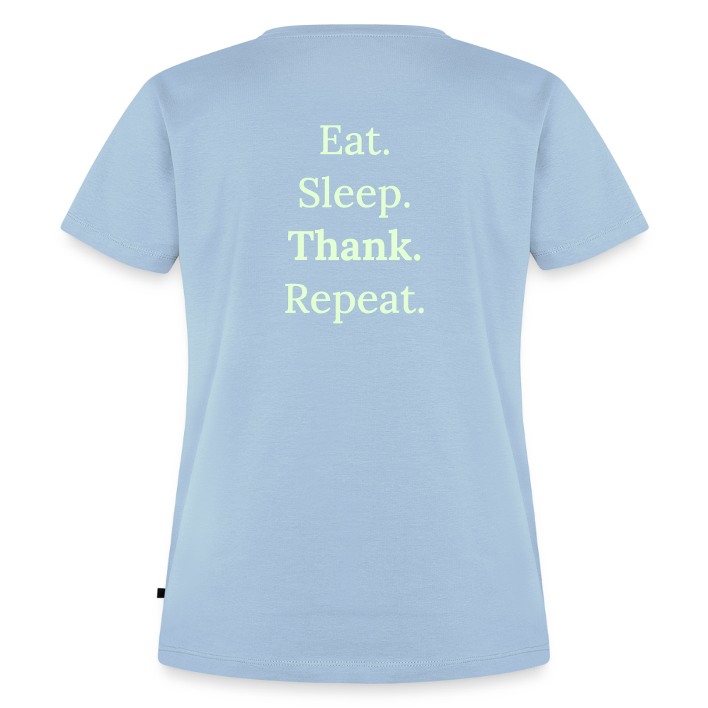 Design T-Shirt „Eat. Sleep. Thank. Repeat.“ für Damen aus Bio-Baumwolle, Farbe: hellblau - Dankfabrik.